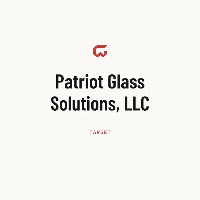 Target: Patriot Glass Solutions, LLC