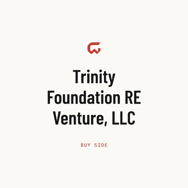 Buy side: Trinity Foundation RE Venture, LLC