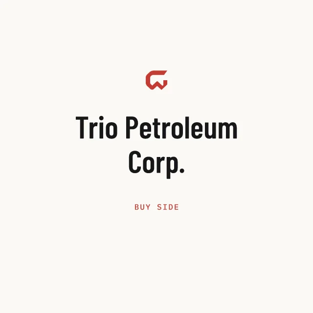 Buy side: Trio Petroleum Corp.