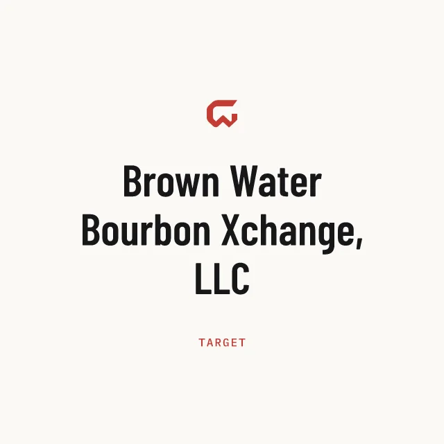 Target: Brown Water Bourbon Xchange, LLC