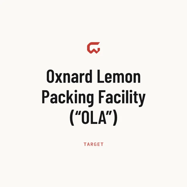 Target: Oxnard Lemon Packing Facility (“OLA”)