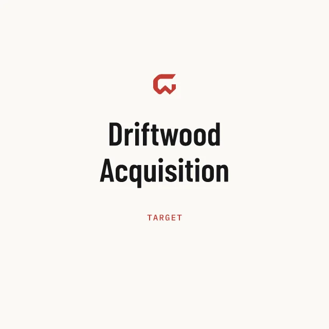 Target: Driftwood Acquisition