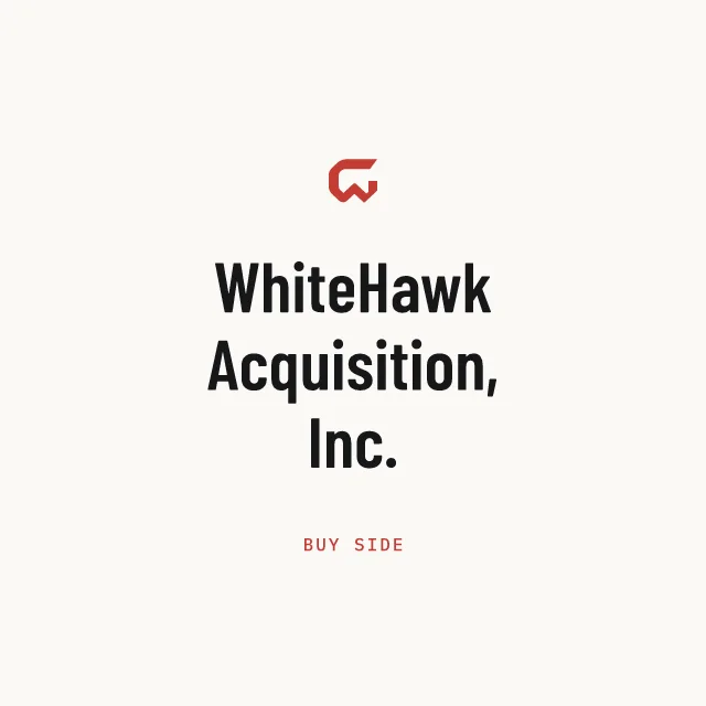Buy side: WhiteHawk Acquisition, Inc.