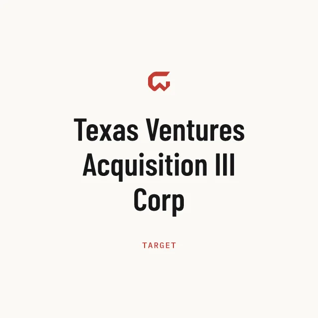 Target: Texas Ventures Acquisition III Corp