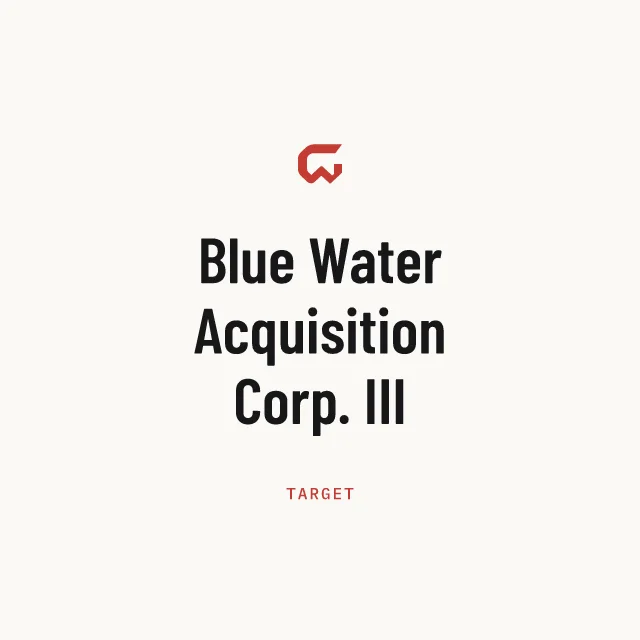 Target: Blue Water Acquisition Corp. III